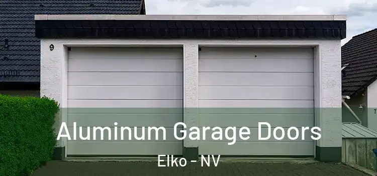  Aluminum Garage Doors Elko - NV