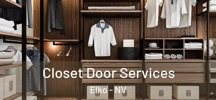 Closet Door Services Elko - NV