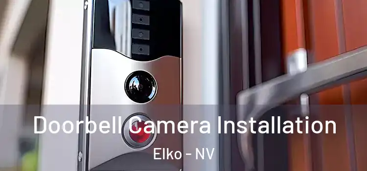  Doorbell Camera Installation Elko - NV