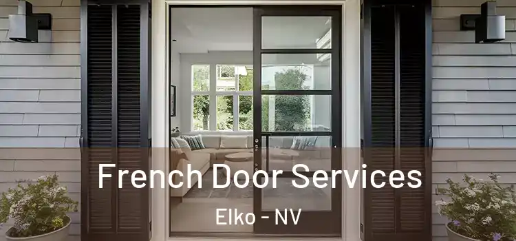French Door Services Elko - NV
