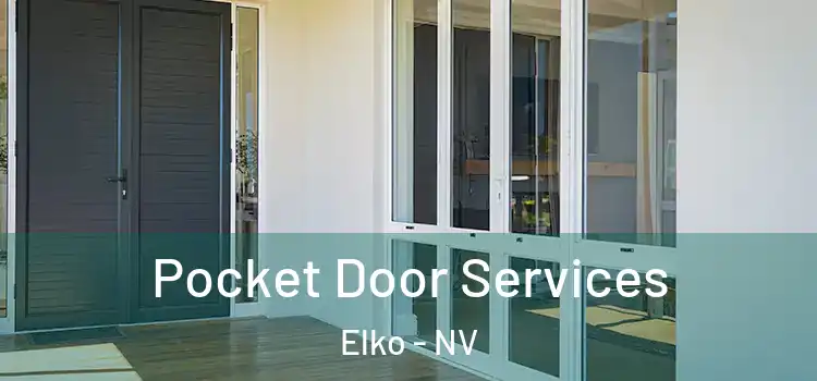 Pocket Door Services Elko - NV