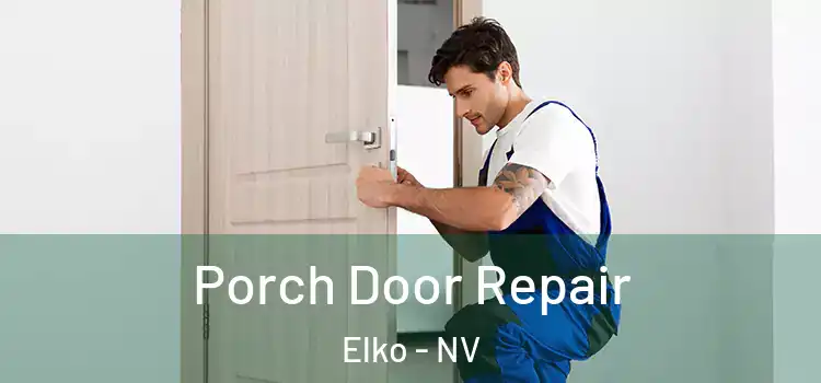  Porch Door Repair Elko - NV