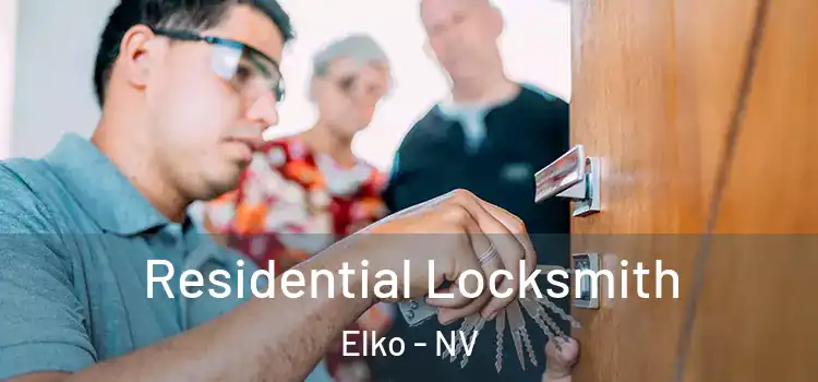 Residential Locksmith Elko - NV