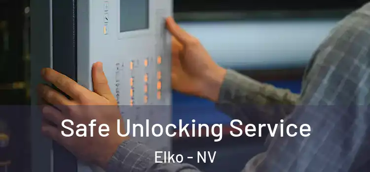 Safe Unlocking Service Elko - NV