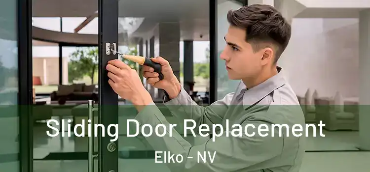 Sliding Door Replacement Elko - NV