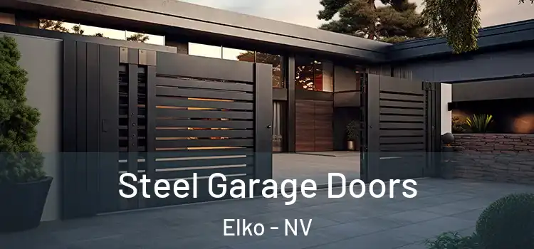 Steel Garage Doors Elko - NV